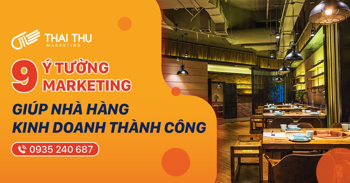 9 ý tưởng marketing giúp nhà hàng kinh doanh thành công