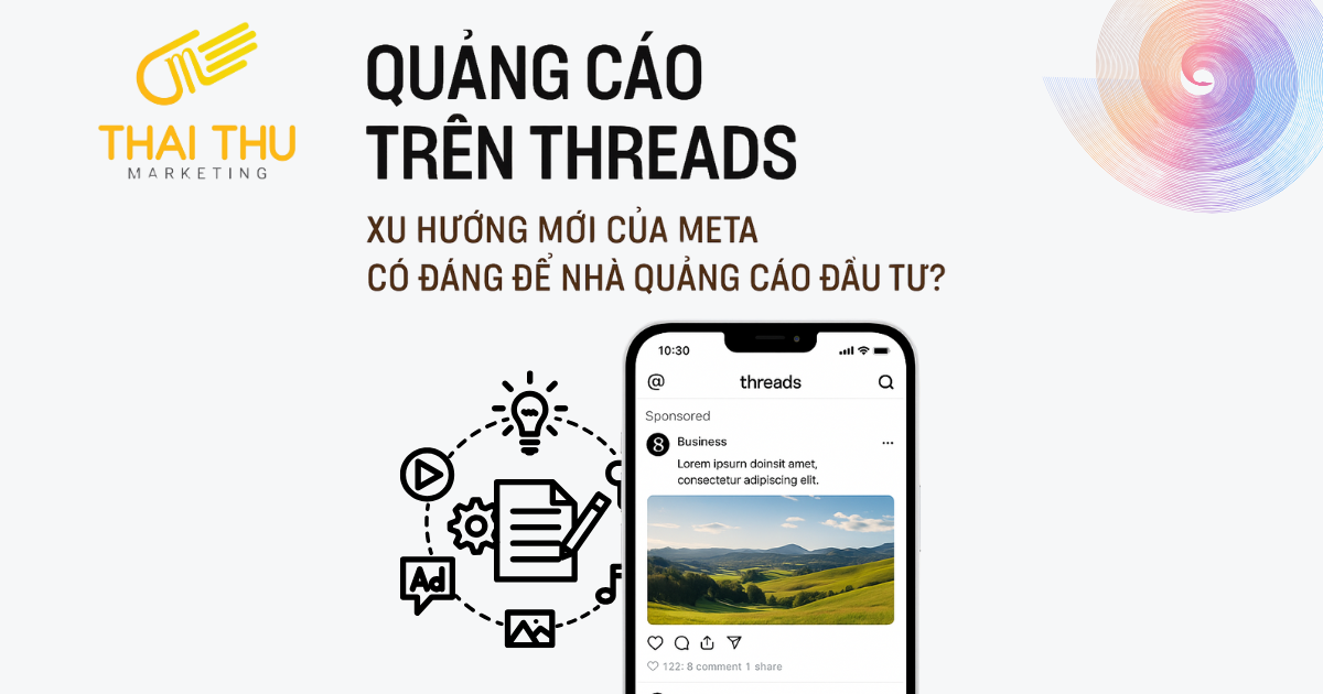 Quảng Cáo Trên Threads: Xu Hướng Mới Của Meta Có Đáng Để Nhà Quảng Cáo Đầu Tư?